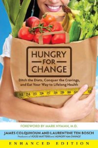 Download Hungry for Change (Enhanced Edition): Ditch the Diets, Conquer the Cravings, and Eat Your Way to Lifelong Health pdf, epub, ebook