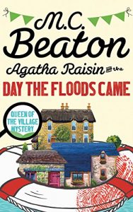 Download Agatha Raisin and the Day the Floods Came pdf, epub, ebook