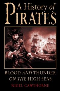 Download A History of Pirates: Blood and Thunder on the High Seas pdf, epub, ebook