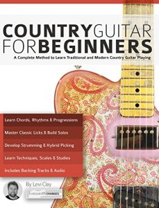 Download Country Guitar for Beginners: A Complete Country Guitar Method to Learn Traditional and Modern Country Guitar Playing pdf, epub, ebook