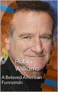 Download Robin Williams: A Beloved American Funnyman pdf, epub, ebook