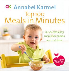 Download Top 100 Meals in Minutes: All New Quick and Easy Meals for Babies and Toddlers pdf, epub, ebook
