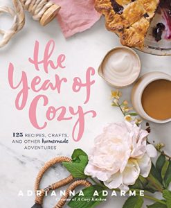 Download The Year of Cozy: 125 Recipes, Crafts, and Other Homemade Adventures pdf, epub, ebook