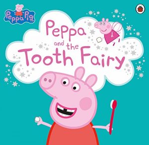Download Peppa Pig: Peppa and the Tooth Fairy pdf, epub, ebook