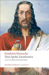 Download Thus Spoke Zarathustra: A Book for Everyone and Nobody (Oxford World’s Classics) pdf, epub, ebook