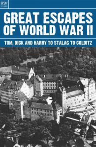 Download Great Escapes of World War II: Tom Dick and Harry to Stalag to Colditz (The Great Escapes Book 1) pdf, epub, ebook