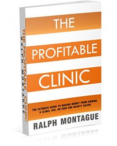 Download The Profitable Clinic: The Ultimate Guide To Making Money From Owning A Clinic, Spa or High End Beauty Salon! pdf, epub, ebook