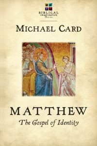 Download Matthew: The Gospel of Identity (The Biblical Imagination Series) pdf, epub, ebook