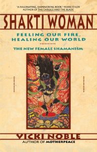 Download Shakti Woman: Feeling Our Fire, Healing Our World pdf, epub, ebook