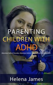 Download Parenting Children With ADHD (Attention Deficit Disorder, Attention Deficit Hyperactivity Disorder, ADD) pdf, epub, ebook