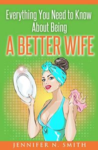 Download Better Wife: Everything You Need to Know About Being a Better Wife pdf, epub, ebook