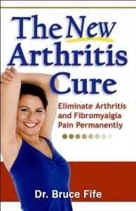 Download The New Arthritis Cure: Eliminate Arthritis and Fibromyalgia Pain Permanently pdf, epub, ebook