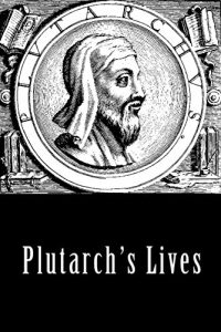 Download Plutarch’s Lives, Volume 1 (Illustrated) pdf, epub, ebook