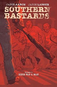 Download Southern Bastards Vol. 1: Here Was A Man pdf, epub, ebook