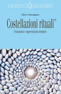 Download Costellazioni rituali: Sciamanismo e rappresentazioni sistemiche (Italian Edition) pdf, epub, ebook