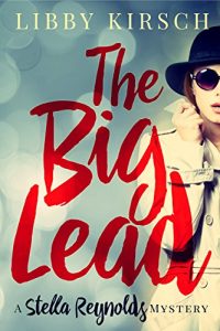 Download The Big Lead: A Stella Reynolds Mystery, Book 1 (Stella Reynolds Mystery Series) pdf, epub, ebook