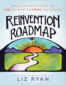 Download Reinvention Roadmap: Break the Rules to Get the Job You Want and Career You Deserve pdf, epub, ebook
