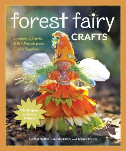 Download Forest Fairy Crafts: Enchanting Fairies & Felt Friends from Simple Supplies • 28+ Projects to Create & Share pdf, epub, ebook