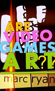 Download Are Video Games Art? pdf, epub, ebook