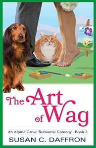 Download The Art of Wag (An Alpine Grove Romantic Comedy Book 3) pdf, epub, ebook