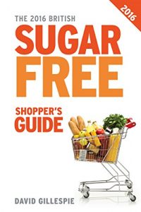 Download The 2016 British Sugar Free Shopper’s Guide pdf, epub, ebook