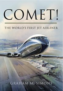 Download Comet! The World’s First Jet Airliner pdf, epub, ebook