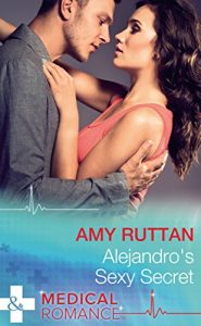 Download Alejandro’s Sexy Secret (Mills & Boon Medical) (Hot Latin Docs, Book 2) pdf, epub, ebook