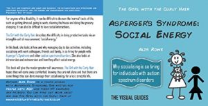 Download Asperger’s Syndrome: Social Energy: by the girl with the curly hair (The Visual Guides Book 5) pdf, epub, ebook