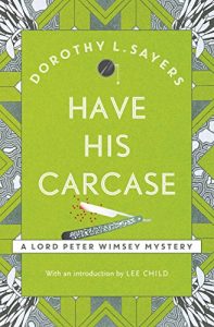 Download Have His Carcase: Lord Peter Wimsey Book 8 (Lord Peter Wimsey Series) pdf, epub, ebook