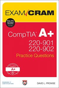Download CompTIA A+ 220-901 and 220-902 Practice Questions Exam Cram pdf, epub, ebook