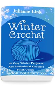 Download Winter Crochet Book Collection 4 in 1: 36 Cozy Winter Projects And Professional Crochet Stitch Guide: (Christmas Crochet, Crochet Stitches, Crochet Patterns, Crochet Accessories) pdf, epub, ebook