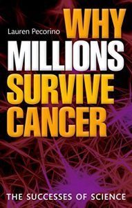 Download Why Millions Survive Cancer: The successes of science pdf, epub, ebook