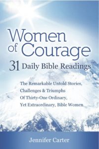 Download Women of Courage : 31 Daily Devotional Bible Readings – The Remarkable Untold Stories, Challenges & Triumphs Of Thirty-One Ordinary, Yet Extraordinary, Bible Women pdf, epub, ebook