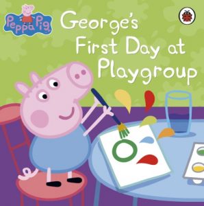 Download Peppa Pig: George’s First Day at Playgroup pdf, epub, ebook