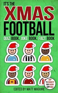 Download The Christmas Football Quiz Book, Joke Book, Fact Book pdf, epub, ebook