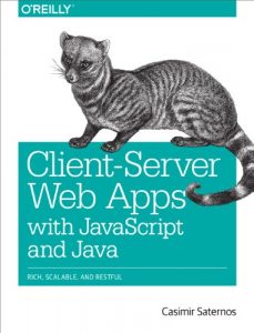 Download Client-Server Web Apps with JavaScript and Java: Rich, Scalable, and RESTful pdf, epub, ebook