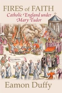 Download Fires of Faith: Catholic England under Mary Tudor pdf, epub, ebook