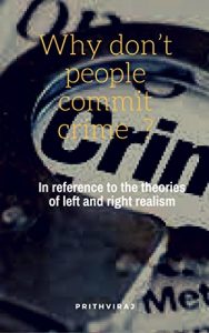 Download Why don’t people commit crime?  : In reference to the theories of left and right realism pdf, epub, ebook