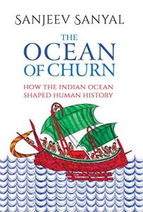 Download The Ocean of Churn: How the Indian Ocean Shaped Human History pdf, epub, ebook
