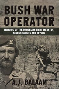 Download Bush War Operator: Memoirs of the Rhodesian Light Infantry, Selous Scouts and beyond pdf, epub, ebook