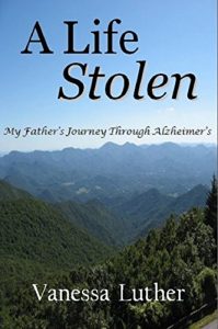 Download A Life Stolen: My Father’s Journey Through Alzheimer’s pdf, epub, ebook