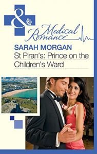Download St Piran’s: Prince on the Children’s Ward (Mills & Boon Medical) (St Piran’s Hospital, Book 8) pdf, epub, ebook