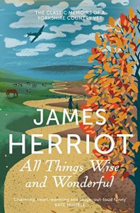 Download All Things Wise and Wonderful: The classic memoirs of a Yorkshire country vet (James Herriot 3) pdf, epub, ebook
