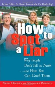 Download How to Spot a Liar: Why People Don’t Tell the Truth. And How You Can Catch Them: Why People Don’t Tell the Truth…and How You Can Catch Them pdf, epub, ebook