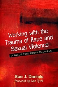Download Working with the Trauma of Rape and Sexual Violence: A Guide for Professionals pdf, epub, ebook