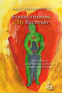 Download Strengthening My Recovery: Meditations for Adult Children of Alcoholics/Dysfunctional Families pdf, epub, ebook