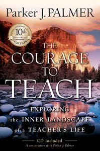 Download The Courage to Teach: Exploring the Inner Landscape of a Teacher’s Life pdf, epub, ebook