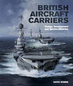 Download British Aircraft Carriers: Design, Development & Service Histories pdf, epub, ebook