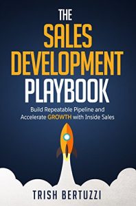 Download The Sales Development Playbook: Build Repeatable Pipeline and Accelerate Growth with Inside Sales pdf, epub, ebook