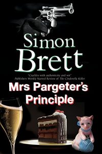 Download Mrs Pargeter’s Principle: A cozy mystery featuring the return of Mrs Pargeter (A Mrs Pargeter Mystery) pdf, epub, ebook